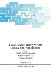 Functional Integration: Basics and Applications