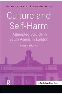 Culture and Self-Harm: Attempted Suicide in South Asians in London