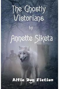 The Ghostly Victorians: The Nostalgia Series - Reviving the Past