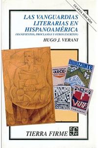 Las vanguardias literarias en Hispanoamerica. Manifiestos, proclamas y otros escritos