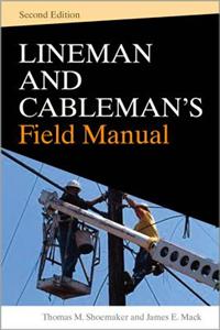 The Lineman's and Cableman's Field Manual