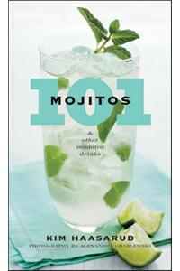 101 Mojitos and Other Muddled Drinks