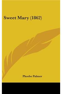 Sweet Mary (1862)