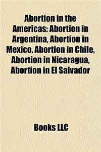Abortion in the Americas: Abortion in Canada, Abortion in Central America, Abortion in Colombia, Abortion in the Caribbean