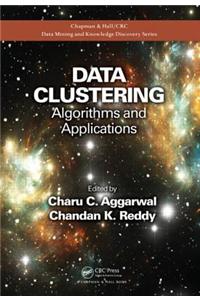 Data Clustering: Algorithms and Applications