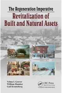 The Regeneration Imperative: Revitalization of Built and Natural Assets