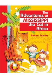 The Adventures of Mississippi the Cat in Africa