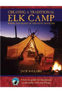 Creating a Traditional Elk Camp