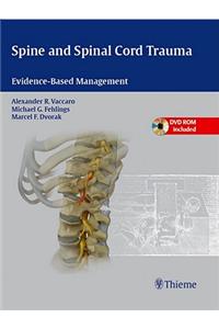 Spine and Spinal Cord Trauma: Evidence-Based Management [With DVD ROM]