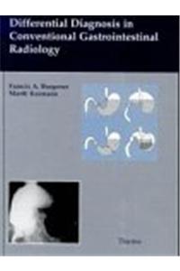 Differential Diagnosis in Conventional Gastrointestinal Radiology