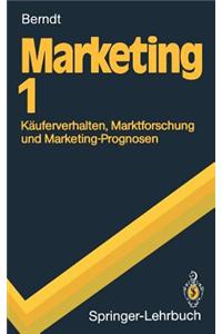 Marketing 1: K Uferverhalten, Marktforschung Und Marketing-Prognosen