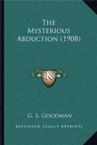 The Mysterious Abduction (1908)