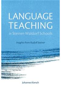Language Teaching in Steiner-Waldorf Schools: Insights from Rudolf Steiner