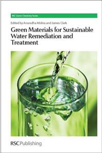 Green Materials for Sustainable Water Remediation and Treatment: Rsc