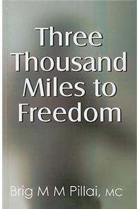 Three Thousand Miles to Freedom