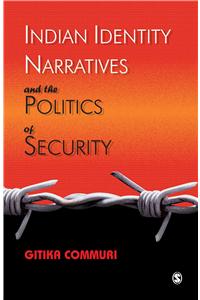 Indian Identity Narratives and the Politics of Security