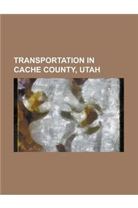 Transportation in Cache County, Utah