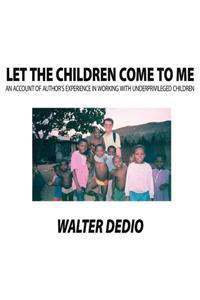Let the Children Come to Me
