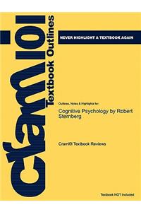 Studyguide for Cognitive Psychology by Sternberg, Robert, ISBN 9781111344764