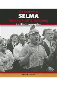 The Story of the Selma Voting Rights Marches in Photographs