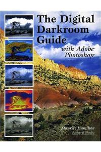 The Digital Darkroom Guide with Adobe Photoshop