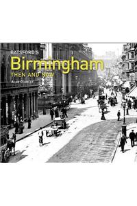 Batsford's Birmingham Then and Now