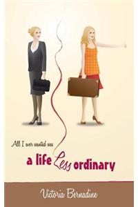 A Life Less Ordinary