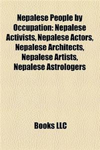 Nepalese People by Occupation: Nepalese Activists, Nepalese Actors, Nepalese Architects, Nepalese Artists, Nepalese Astrologers