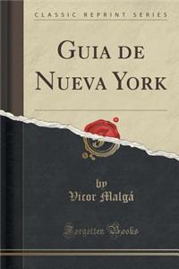 Guia de Nueva York (Classic Reprint)