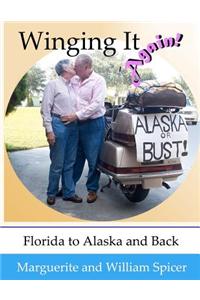 Winging It Again!!: Florida to Alaska and Back
