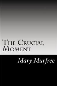 The Crucial Moment