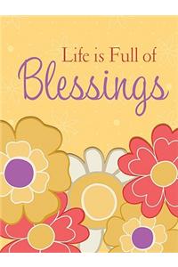 Life Is Full of Blessings