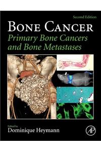 Bone Cancer: Primary Bone Cancers and Bone Metastases