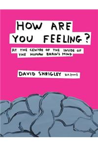 How are You Feeling?