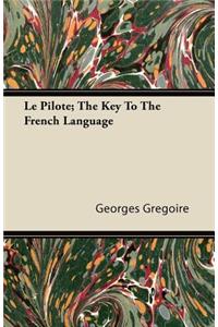 Le Pilote; The Key to the French Language