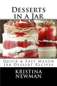 Desserts in a Jar: Quick & Easy Mason Jar Dessert Recipes