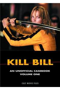 Kill Bill: An Unofficial Casebook, Volume One