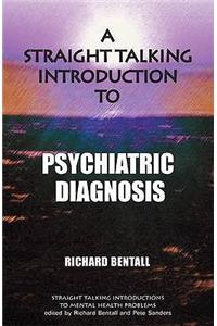 Straight Talking Introduction to Psychiatric Diagnosis