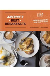 America's Best Breakfasts: Favorite Local Recipes from Coast to Coast