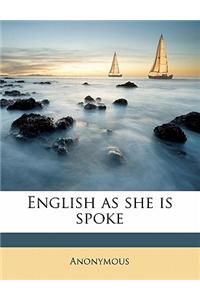 English as She Is Spoke