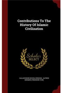 Contributions to the History of Islamic Civilization