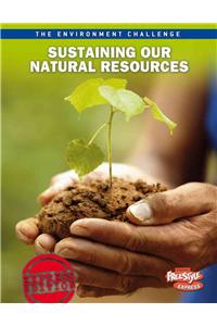 Sustaining Our Natural Resources