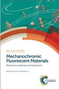 Mechanochromic Fluorescent Materials: Phenomena, Materials and Applications
