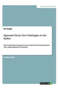 Sigmund Freud. Das Unbehagen in Der Kultur