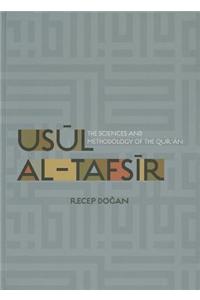 Usul Al-Tafsir: The Sciences and Methodology of the Qur'an