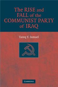 The Rise and Fall of the Communist Party of Iraq