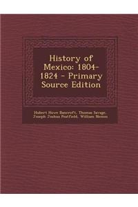 History of Mexico: 1804-1824