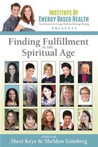 Finding Fulfillment in the Spiritual Age