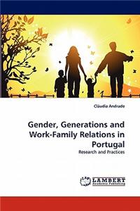 Gender, Generations and Work-Family Relations in Portugal