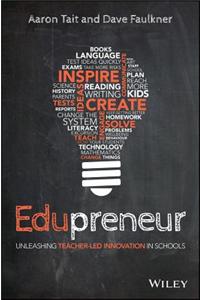 Edupreneur: Unleashing Teacher Led Innovation in Schools